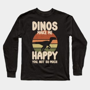 "Dinos Make Me Happy" Raptor Dinosaur Sunset Long Sleeve T-Shirt